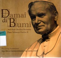 Damai di bumi : 365 hari berdoa bersama Paus Yohanes Paulus II